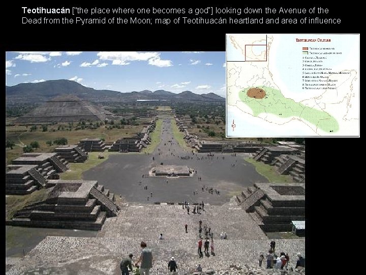 Teotihuacán ["the place where one becomes a god“] looking down the Avenue of the