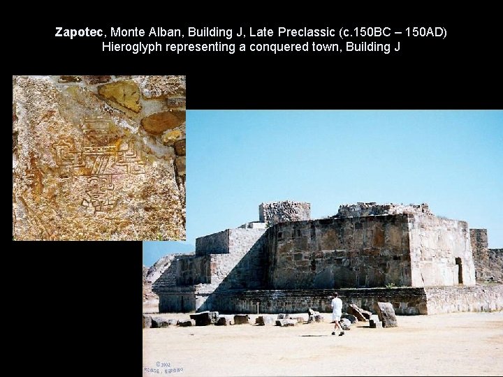 Zapotec, Monte Alban, Building J, Late Preclassic (c. 150 BC – 150 AD) Hieroglyph