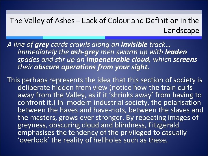 The Valley of Ashes – Lack of Colour and Definition in the Landscape A