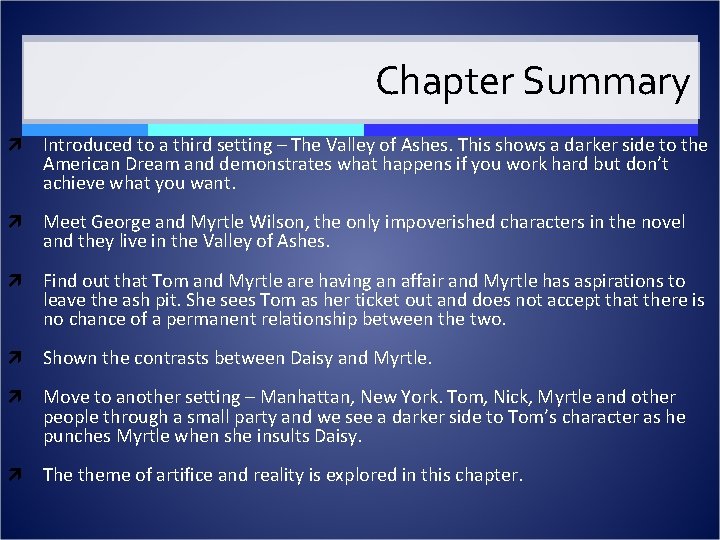 Chapter Summary Introduced to a third setting – The Valley of Ashes. This shows