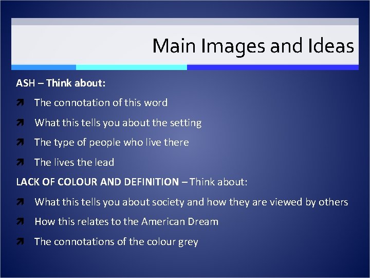 Main Images and Ideas ASH – Think about: The connotation of this word What
