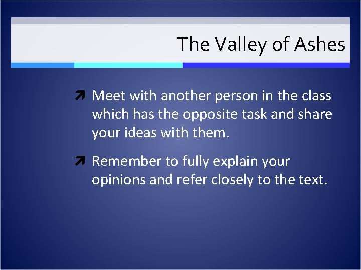 The Valley of Ashes Meet with another person in the class which has the