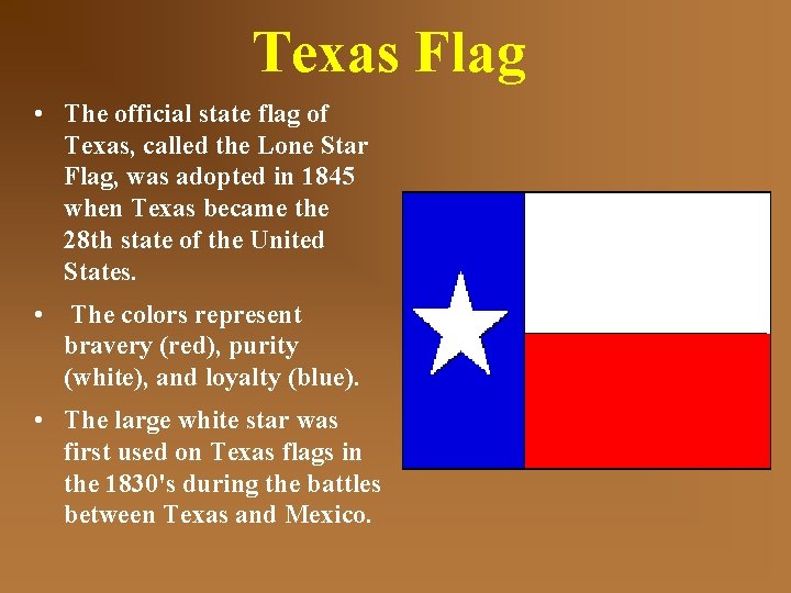 Texas Flag • The official state flag of Texas, called the Lone Star Flag,