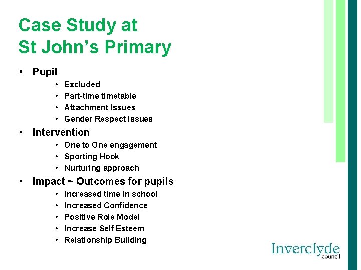 Case Study at St John’s Primary • Pupil • • Excluded Part-timetable Attachment Issues