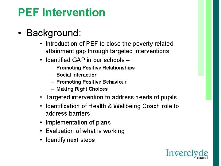PEF Intervention • Background: • Introduction of PEF to close the poverty related attainment