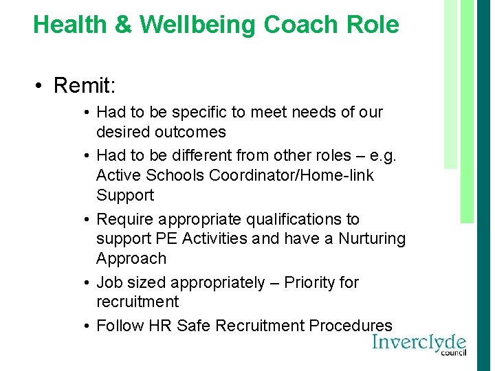 Health & Wellbeing Coach Role • Remit: • Had to be specific to meet