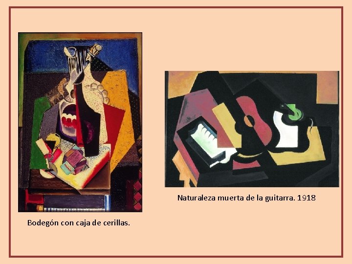 Naturaleza muerta de la guitarra. 1918 Bodegón con caja de cerillas. 