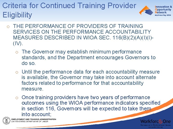 Criteria for Continued Training Provider Eligibility o THE PERFORMANCE OF PROVIDERS OF TRAINING SERVICES