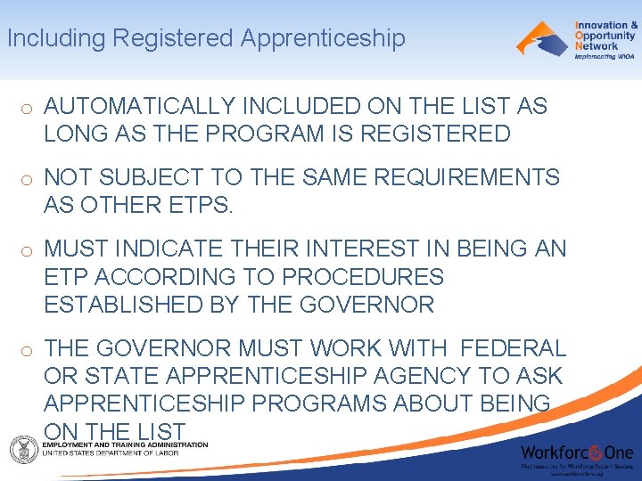 Including Registered Apprenticeship o AUTOMATICALLY INCLUDED ON THE LIST AS LONG AS THE PROGRAM