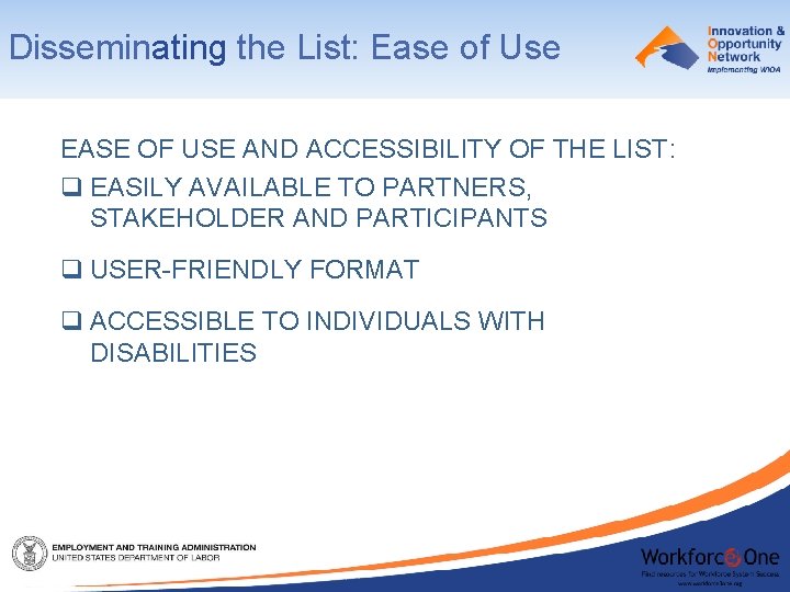 Disseminating the List: Ease of Use EASE OF USE AND ACCESSIBILITY OF THE LIST: