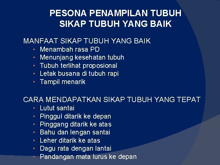 PESONA PENAMPILAN TUBUH SIKAP TUBUH YANG BAIK MANFAAT SIKAP TUBUH YANG BAIK • • PESONA PENAMPILAN TUBUH SIKAP TUBUH YANG BAIK MANFAAT SIKAP TUBUH YANG BAIK • •