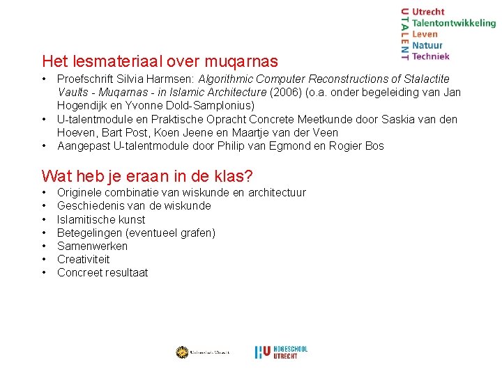 Het lesmateriaal over muqarnas • • • Proefschrift Silvia Harmsen: Algorithmic Computer Reconstructions of