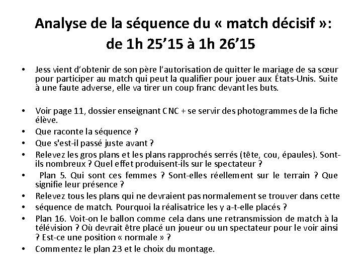  Analyse de la séquence du « match décisif » : de 1 h