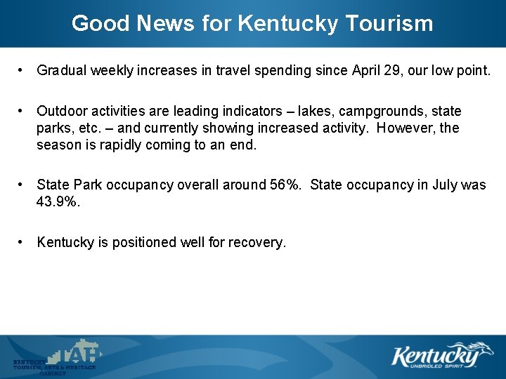 Good News for Kentucky Tourism • Gradual weekly increases in travel spending since April