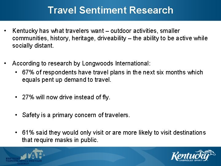 Travel Sentiment Research • Kentucky has what travelers want – outdoor activities, smaller communities,