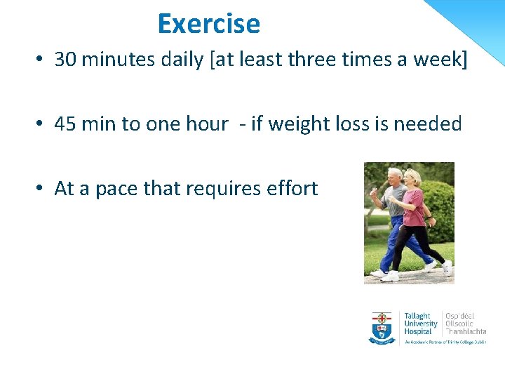 Exercise • 30 minutes daily [at least three times a week] • 45 min