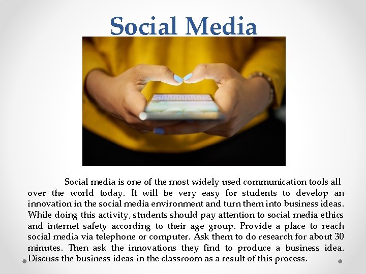 Social Media Social media is one of the most widely used communication tools all