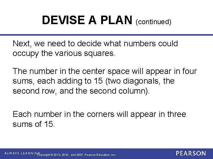 DEVISE A PLAN (continued) Next, we need to decide what numbers could occupy the
