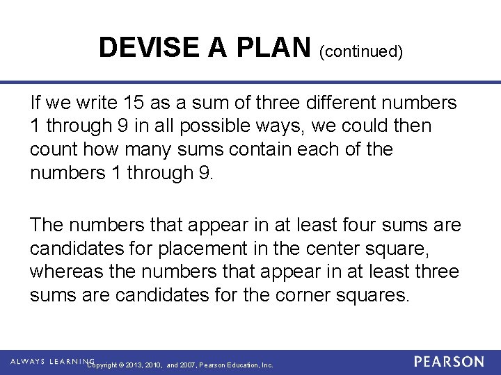 DEVISE A PLAN (continued) If we write 15 as a sum of three different