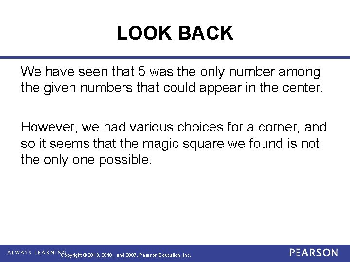 LOOK BACK We have seen that 5 was the only number among the given