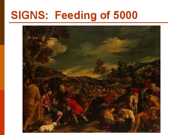 SIGNS: Feeding of 5000 