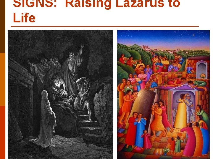 SIGNS: Raising Lazarus to Life 