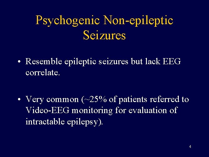 Psychogenic Non-epileptic Seizures • Resemble epileptic seizures but lack EEG correlate. • Very common