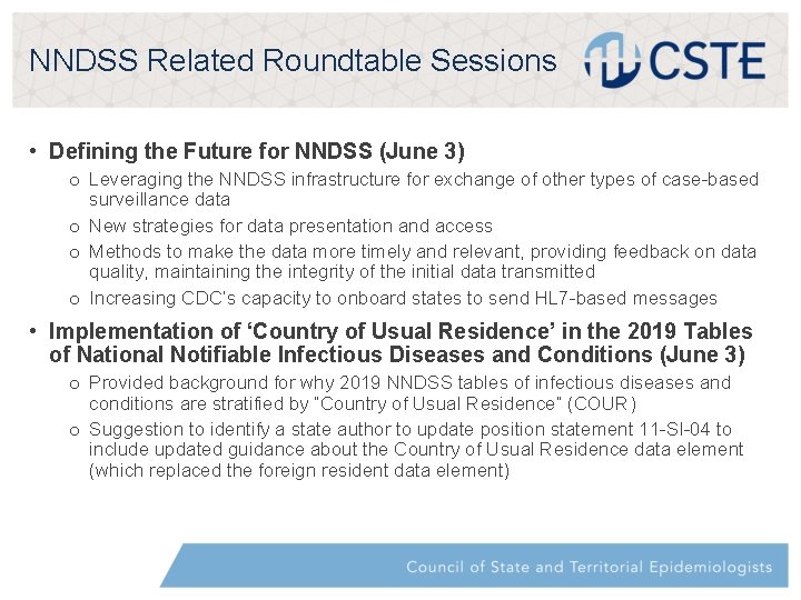 NNDSS Related Roundtable Sessions • Defining the Future for NNDSS (June 3) o Leveraging