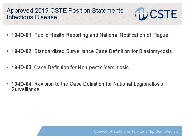 Approved 2019 CSTE Position Statements: Infectious Disease • 19 -ID-01: Public Health Reporting and