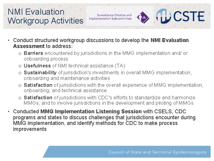 NMI Evaluation Workgroup Activities • Conduct structured workgroup discussions to develop the NMI Evaluation