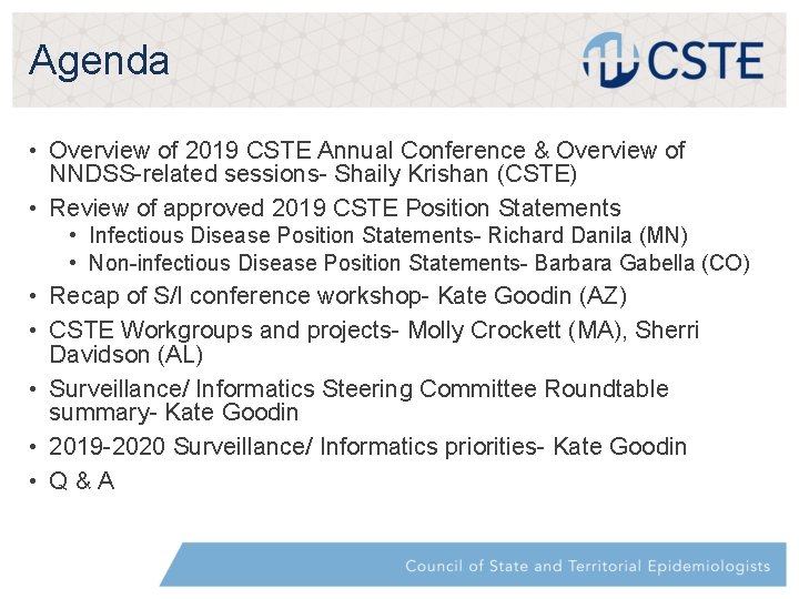 Agenda • Overview of 2019 CSTE Annual Conference & Overview of NNDSS-related sessions- Shaily