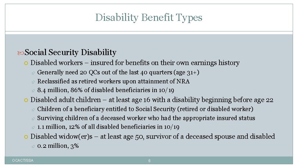 Disability Benefit Types Social Security Disability Disabled workers – insured for benefits on their