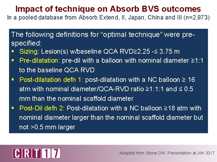 Impact of technique on Absorb BVS outcomes In a pooled database from Absorb Extend,