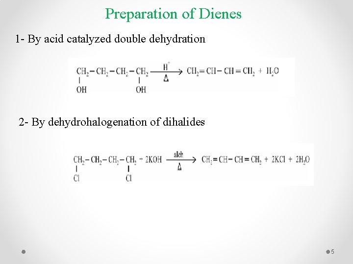 Preparation of Dienes 1 - By acid catalyzed double dehydration 2 - By dehydrohalogenation