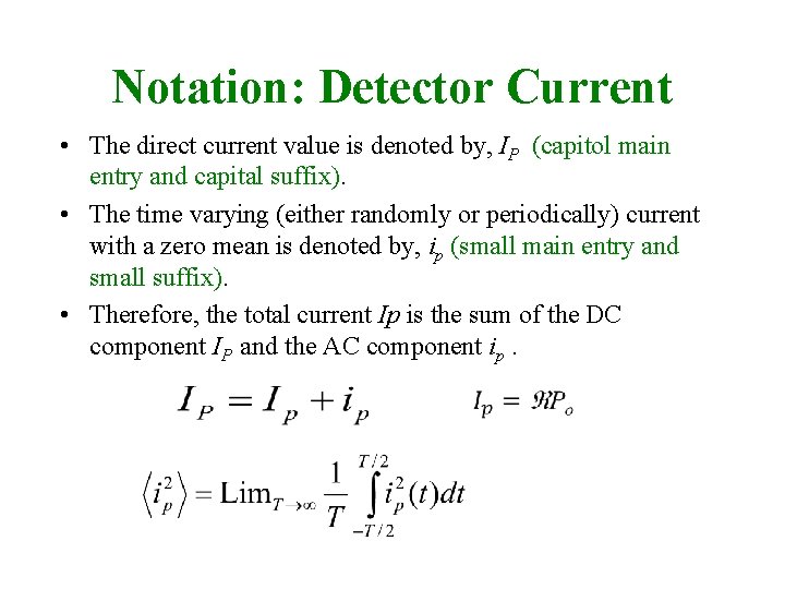 Notation: Detector Current • The direct current value is denoted by, IP (capitol main