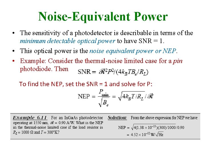 Noise-Equivalent Power • The sensitivity of a photodetector is describable in terms of the