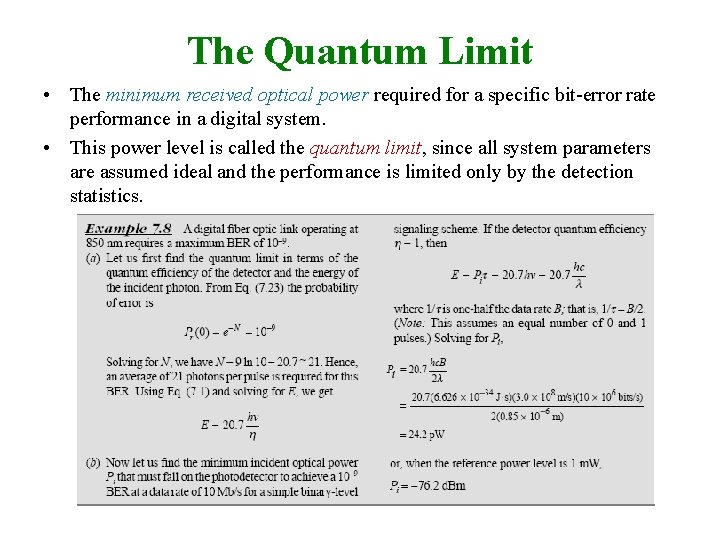 The Quantum Limit • The minimum received optical power required for a specific bit-error
