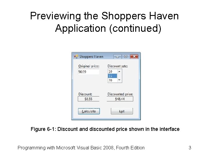 Previewing the Shoppers Haven Application (continued) Figure 6 -1: Discount and discounted price shown