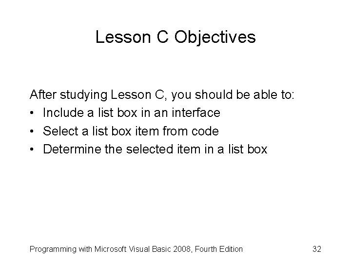 Lesson C Objectives After studying Lesson C, you should be able to: • Include