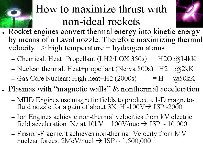 How to maximize thrust with non-ideal rockets ● Rocket engines convert thermal energy into