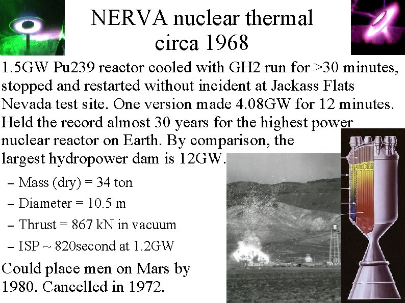 NERVA nuclear thermal circa 1968 1. 5 GW Pu 239 reactor cooled with GH