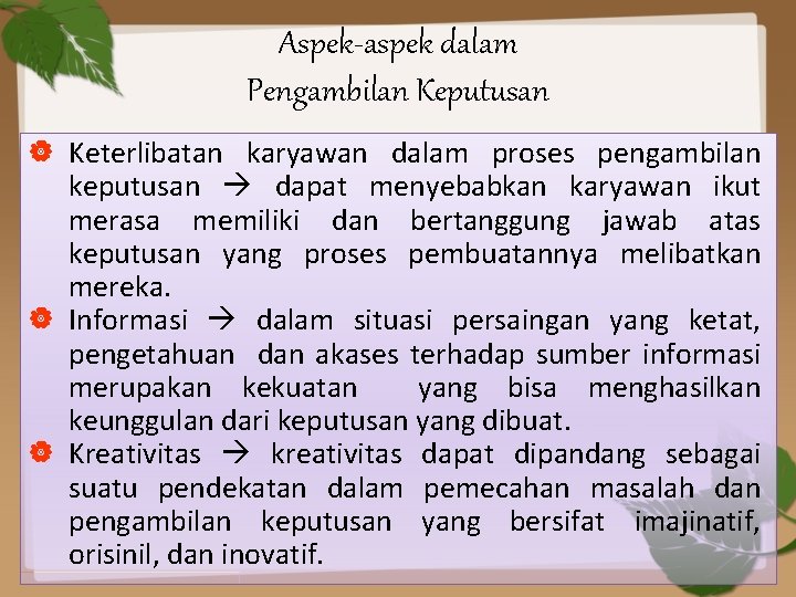 Aspek-aspek dalam Pengambilan Keputusan | Keterlibatan karyawan dalam proses pengambilan keputusan dapat menyebabkan karyawan