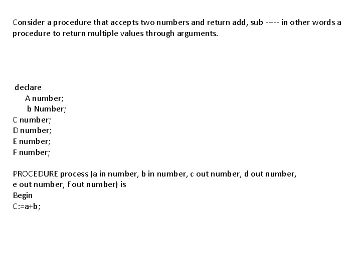 Consider a procedure that accepts two numbers and return add, sub ----- in other