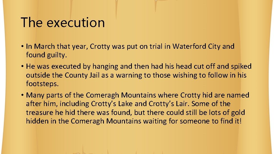 The execution • In March that year, Crotty was put on trial in Waterford