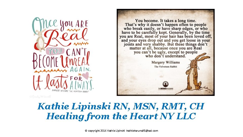 Kathie Lipinski RN, MSN, RMT, CH Healing from the Heart NY LLC © copyright