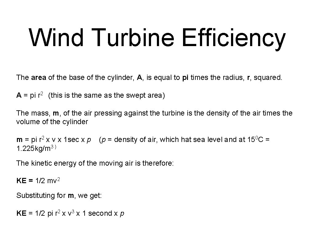 Wind Turbine Efficiency The area of the base of the cylinder, A, is equal