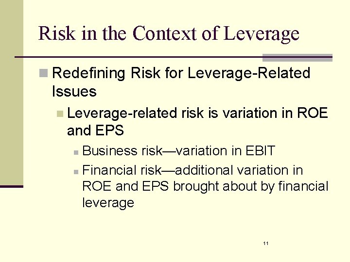 Risk in the Context of Leverage n Redefining Risk for Leverage-Related Issues n Leverage-related