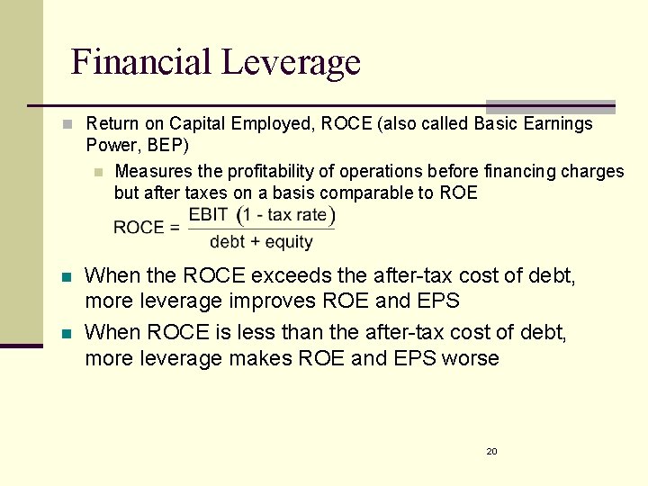 Financial Leverage n Return on Capital Employed, ROCE (also called Basic Earnings Power, BEP)