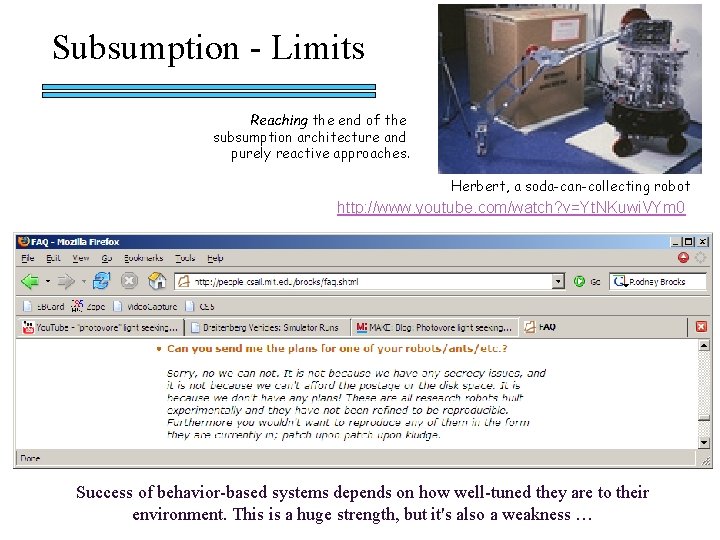 Subsumption - Limits Reaching the end of the subsumption architecture and purely reactive approaches.