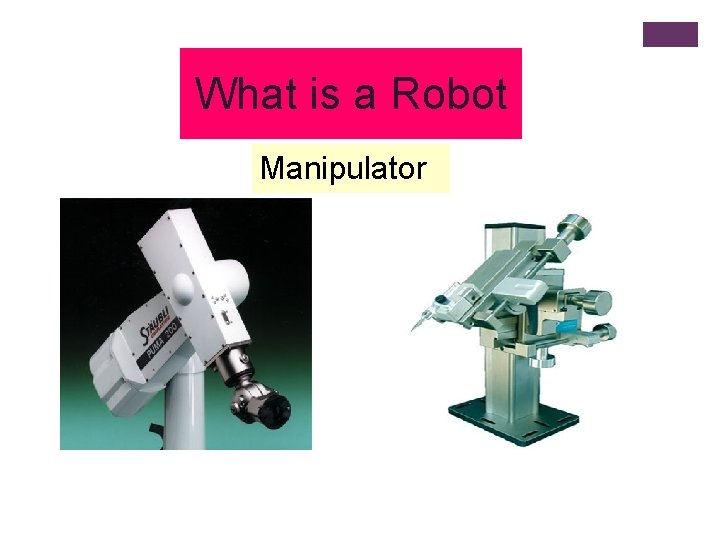 What is a Robot Manipulator 